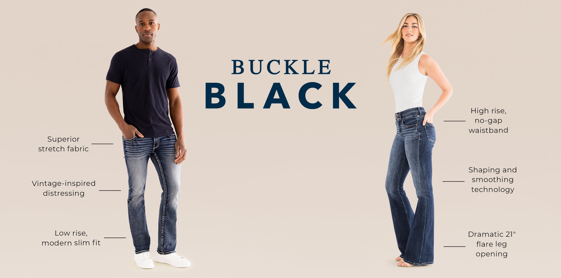 Buckle Black - A guy wearing a black tee with a pair of dark wash Buckle Black jeans. A gal wearing a white tank with a pair of Buckle Black dark wash jeans.